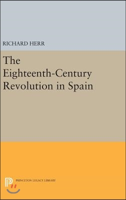 The Eighteenth-Century Revolution in Spain