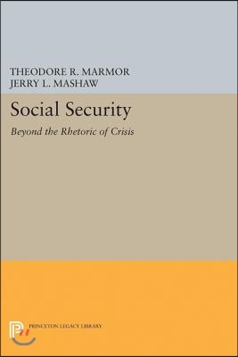 Social Security: Beyond the Rhetoric of Crisis