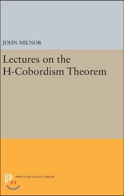 Lectures on the H-Cobordism Theorem