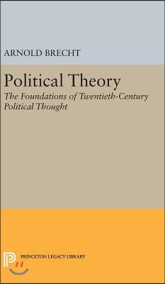 Political Theory: The Foundations of Twentieth-Century Political Thought