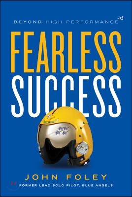 Fearless Success: Beyond High Performance