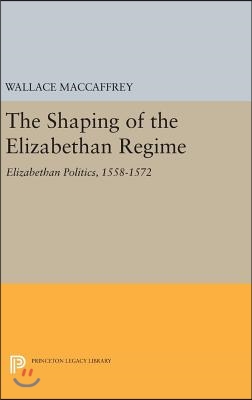 Shaping of the Elizabethan Regime