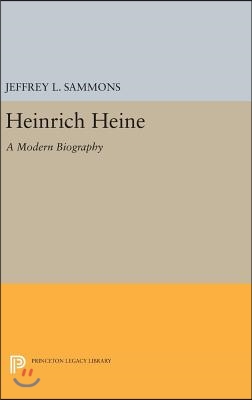 Heinrich Heine: A Modern Biography