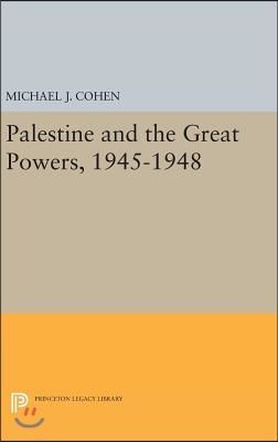 Palestine and the Great Powers, 1945-1948