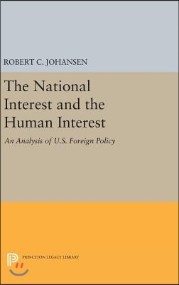 The National Interest and the Human Interest: An Analysis of U.S. Foreign Policy