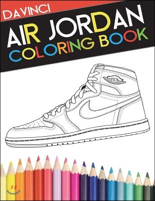 Air Jordan Coloring Book: Sneaker Adult Coloring Book