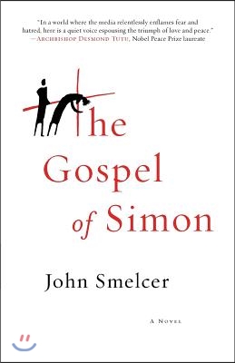 The Gospel of Simon: The Passion of Jesus According to Simon of Cyrene