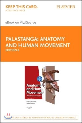 Anatomy and Human Movement - Elsevier eBook on Vitalsource (Retail Access Card): Structure and Function with Pageburst Access