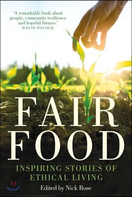 Fair Food: Stories from a Movement Changing the World