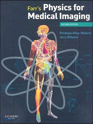 Farr&#39;s Physics for Medical Imaging