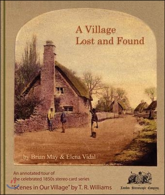 A Village Lost and Found: An Annotated Tour of the 1850s Series of Stereo Photographs &quot;Scenes in Our Village&quot; by T. R. Williams