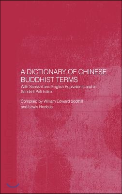 A Dictionary of Chinese Buddhist Terms: With Sanskrit and English Equivalents and a Sanskrit-Pali Index