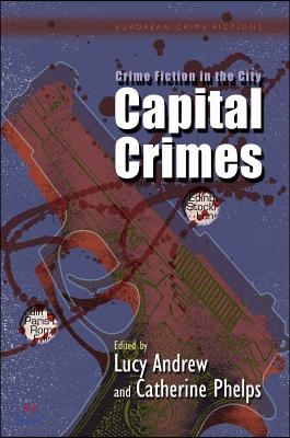 Crime Fiction in the City: Capital Crimes