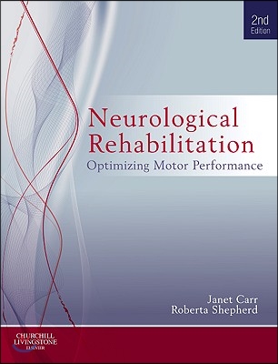 Neurological Rehabilitation: Optimizing Motor Performance