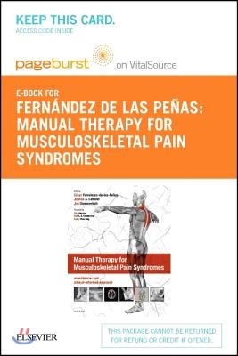 Manual Therapy for Musculoskeletal Pain Syndromes - Elsevier eBook on Vitalsource (Retail Access Card): An Evidence- And Clinical-Informed Approach