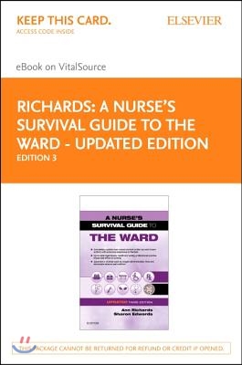 A Nurse's Survival Guide to the Ward - Updated Edition Elsevier eBook on Vitalsource (Retail Access Card)