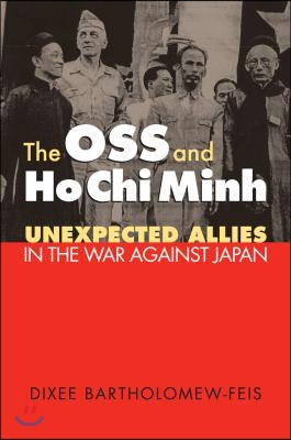 The OSS and Ho Chi Minh: Unexpected Allies in the War against Japan