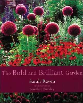 The Bold &amp; Brilliant Garden