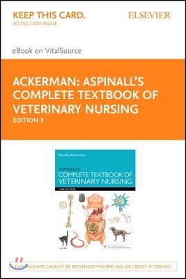 Aspinall&#39;s Complete Textbook of Veterinary Nursing - Elsevier eBook on Vitalsource (Retail Access Card)