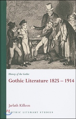 History of the Gothic: Gothic Literature 1825-1914