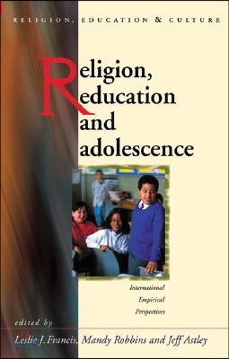 Religion, Education, and Adolescence: International and Empirical Perspectives