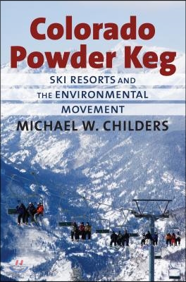Colorado Powder Keg: Ski Resorts and the Environmental Movement