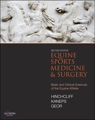 Equine Sports Medicine and Surgery: Basic and Clinical Sciences of the Equine Athlete