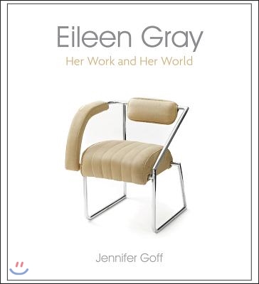 Eileen Gray: Her Work and Her World