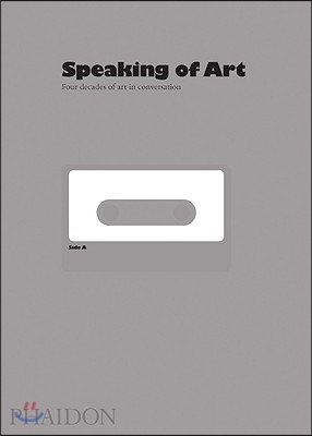 Speaking of Art: Four Decades of Art in Conversation