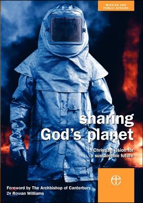 Sharing God's Planet: A Christian Vision for a Sustainable Future