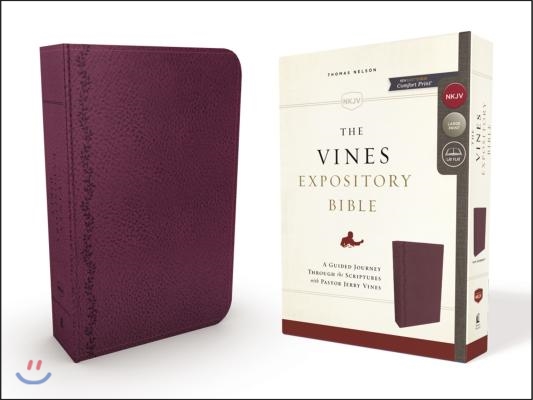 NKJV, the Vines Expository Bible, Imitation Leather, Purple, Red Letter Edition: A Guided Journey Through the Scriptures with Pastor Jerry Vines