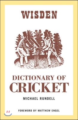 The Wisden Dictionary of Cricket