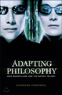 Adapting Philosophy: Jean Baudrillard and *The Matrix Trilogy*