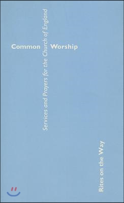 Common Worship: Rites on the Way