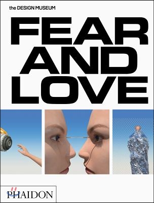 Fear &amp; Love: Reactions to a Complex World