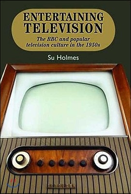 Entertaining Television: The BBC and Popular Television Culture in the 1950s