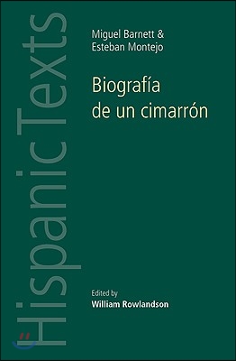 Biografia de Un Cimarron: By Miguel Barnet and Esteban Montejo