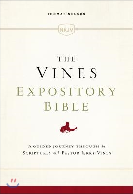 NKJV, the Vines Expository Bible, Cloth Over Board, Red Letter Edition: A Guided Journey Through the Scriptures with Pastor Jerry Vines