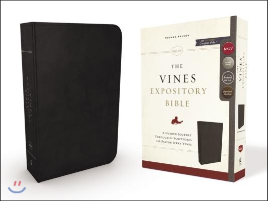 NKJV, the Vines Expository Bible, Genuine Leather, Black, Red Letter Edition: A Guided Journey Through the Scriptures with Pastor Jerry Vines