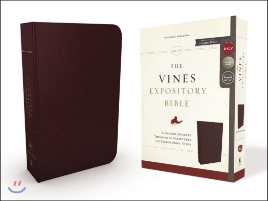 The NKJV, Vines Expository Bible, Bonded Leather, Burgundy, Comfort Print