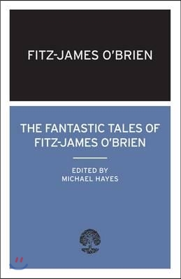 The Fantastic Tales of Fitz-james O&#39;brien