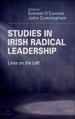 Studies in Irish Radical Leadership