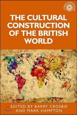 The Cultural Construction of the British World