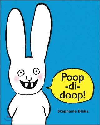 Poop-di-Doop!