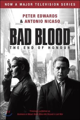 Bad Blood (Business or Blood TV Tie-In): Business or Blood: Mafia Boss Vito Rizzuto's Last War