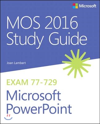 Mos 2016 Study Guide for Microsoft PowerPoint