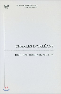 Charles d'Orleans: An Analytical Bibliography