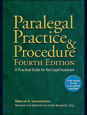 Paralegal Practice &amp; Procedure: A Practical Guide for the Legal Assistant