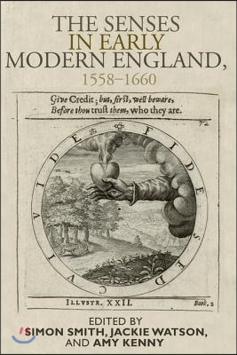 The Senses in Early Modern England, 1558-1660