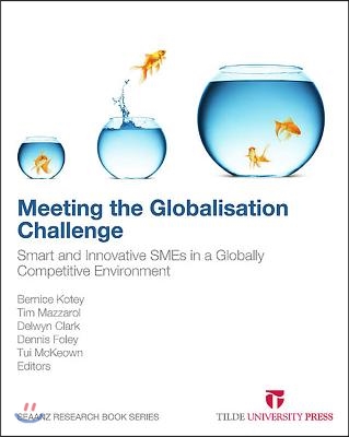 Meeting the Globalisation Challenge: Smart and Innovative Smes in a Globally Competitive Environment